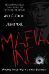 Mafia Inc. : The Long, Bloody Reign of Canada's Sicilian Clan