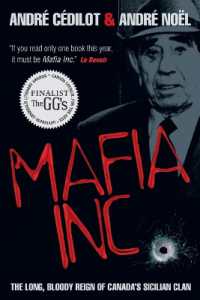 Mafia Inc. : The Long, Bloody Reign of Canada's Sicilian Clan