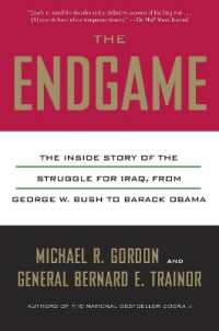 The Endgame : The inside Story of the Struggle for Iraq, from George W. Bush to Barack Obama