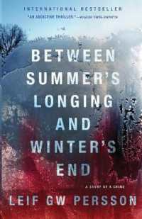 Between Summer's Longing and Winter's End : The Story of a Crime (1) (Story of a Crime Series)