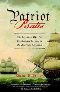 Patriot Pirates : The Privateer War for Freedom and Fortune in the American Revolution