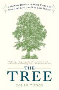 The Tree : A Natural History of What Trees Are, How They Live, and Why They Matter