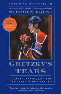 Gretzky's Tears : Hockey, Canada, and the Day Everything Changed -- Paperback / softback