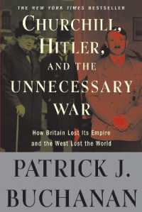 Churchill, Hitler, and 'The Unnecessary War' : How Britain Lost Its Empire and the West Lost the World