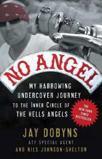『ノ－・エンジェル 　ヘルズ・エンジェルズ潜入捜査官』(原書)<br>No Angel : My Harrowing Undercover Journey to the Inner Circle of the Hells Angels