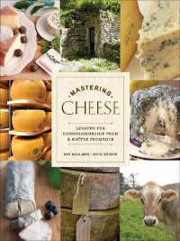 Mastering Cheese : Lessons for Connoisseurship from a Maître Fromager