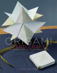 Origami Card Craft : 30 Clever Cards and Envelopes to Fold