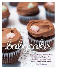 BabyCakes : Vegan, (Mostly) Gluten-Free, and (Mostly) Sugar-Free Recipes from New York's Most Talked-About Bakery: A Baking Book