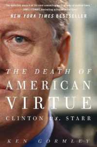 The Death of American Virtue : Clinton vs. Starr
