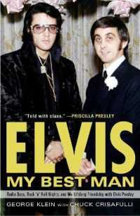 Elvis: My Best Man : Radio Days, Rock 'n' Roll Nights, and My Lifelong Friendship with Elvis Presley