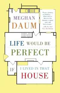 Life Would Be Perfect If I Lived in That House: A Memoir