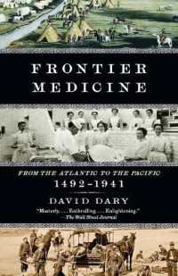 Frontier Medicine: From the Atlantic to the Pacific, 1492-1941 (Vintage International")