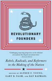 Revolutionary Founders : Rebels, Radicals, and Reformers in the Making of the Nation