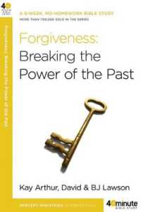 Forgiveness : Breaking the Power of the Past (40 Minute Bible Study)