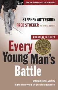 Every Young Man's Battle (Includes Workbook) : Strategies for Victory in the Real World of Sexual Temptation (Every Man)