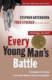 Every Young Man's Battle (Includes Workbook) : Strategies for Victory in the Real World of Sexual Temptation (Every Man)