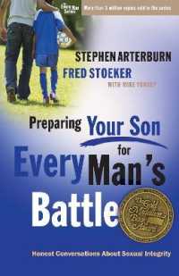 Preparing your Son for Every Man's Battle : Honest Conversations about Sexual Integrity (Every Man)