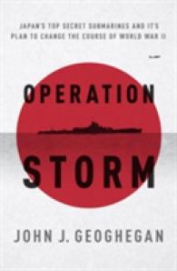 Operation Storm : Japan's Top Secret Submarines and Its Plan to Change the Course of World War II