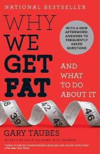 ガリ－・ト－ブス著『ヒトはなぜ太るのか？　そして，どうすればいいか』（原書）<br>Why We Get Fat : And What to Do about It