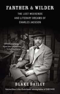 Farther and Wilder : The Lost Weekends and Literary Dreams of Charles Jackson
