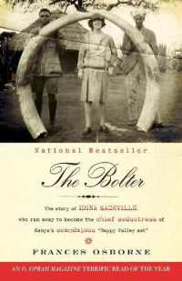 The Bolter : The Story of Idina Sackville, Who Ran Away to Become the Chief Seductress of Kenya's Scandalous 'Happy Valley Set'