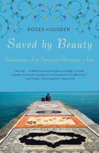 Saved by Beauty : Adventures of an American Romantic in Iran