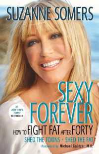 Sexy Forever : How to Fight Fat after Forty