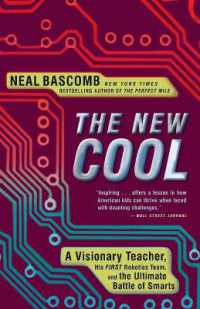 The New Cool : A Visionary Teacher, His FIRST Robotics Team, and the Ultimate Battle of Smarts