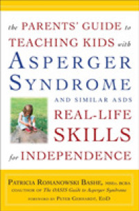 The Parents' Guide to Teaching Kids with Asperger Syndrome and Similar ASDS Real-life Skills for Independence