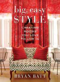 Big, Easy Style : Creating Rooms You Love to Live in