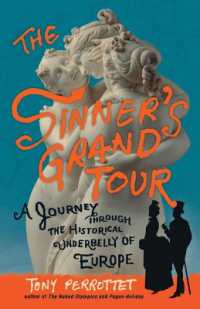 The Sinner's Grand Tour : A Journey through the Historical Underbelly of Europe