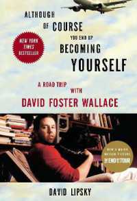 Although of Course You End Up Becoming Yourself : A Road Trip with David Foster Wallace