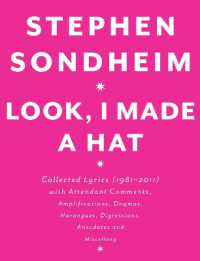 Look, I Made a Hat : Collected Lyrics (1981-2011) with Attendant Comments, Amplifications, Dogmas, Harangues, Digressions, Anecdotes and Miscellany