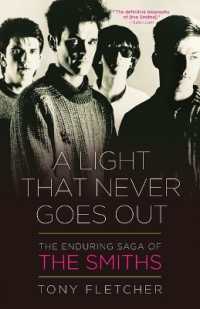A Light That Never Goes Out : The Enduring Saga of the Smiths