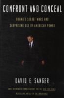 Confront and Conceal : Obama's Secret Wars and Surprising Use of American Power