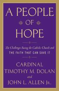 A People of Hope : The Challenges Facing the Catholic Church and the Faith That Can Save It
