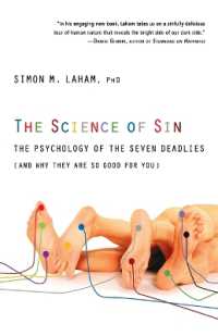 The Science of Sin : The Psychology of the Seven Deadlies (and Why They Are So Good for You)
