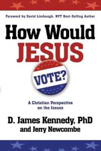 How Would Jesus Vote: A Christian Perspective on the Issues