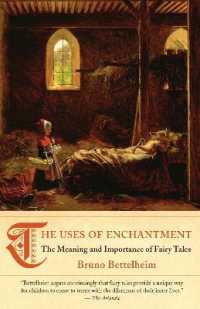 The Uses of Enchantment : The Meaning and Importance of Fairy Tales