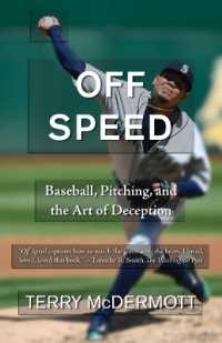 Off Speed : Baseball, Pitching, and the Art of Deception