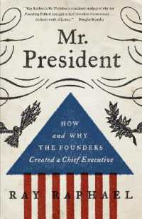Mr. President : How and Why the Founders Created a Chief Executive