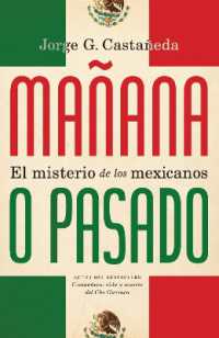 Mañana o pasado / Mañana Forever? : El misterio de los mexicanos