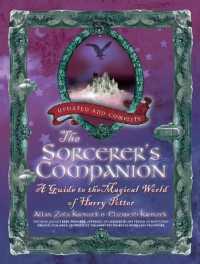 The Sorcerer's Companion : A Guide to the Magical World of Harry Potter, Third Edition