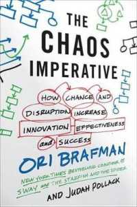 The Chaos Imperative : How Chance and Disruption Increase Innovation， Effectiveness， and Success