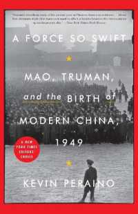 A Force So Swift: Mao, Truman, and the Birth of Modern China, 1949