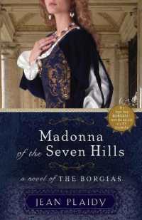 Madonna of the Seven Hills : A Novel of the Borgias (A Novel of the Borgias)