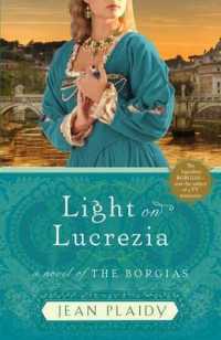 Light on Lucrezia : A Novel of the Borgias (A Novel of the Borgias)