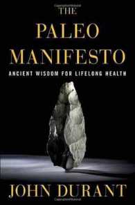 The Paleo Manifesto : Ancient Wisdom for Lifelong Health （1ST）