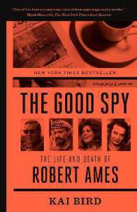 The Good Spy : The Life and Death of Robert Ames