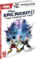 Disney Epic Mickey 2 : The Power of Two: Prima Official Game Guide